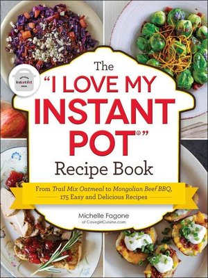 cover image of The "I Love My Instant Pot&#174;" Recipe Book